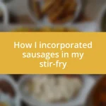 How I incorporated sausages in my stir-fry