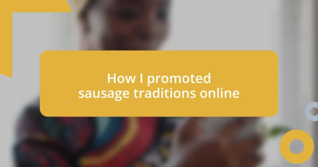 How I promoted sausage traditions online