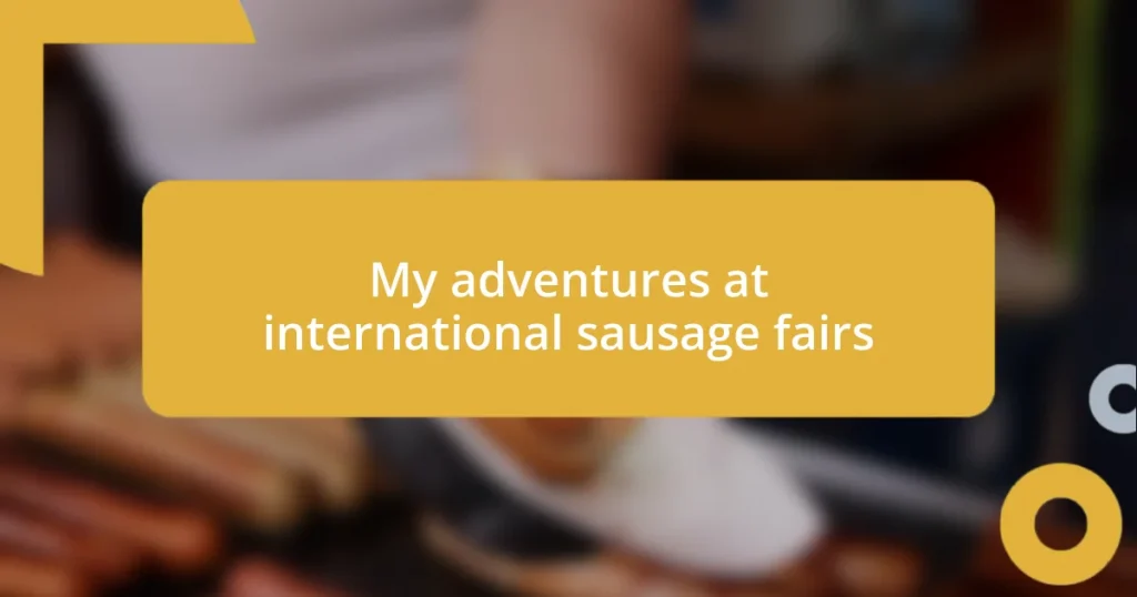 My adventures at international sausage fairs