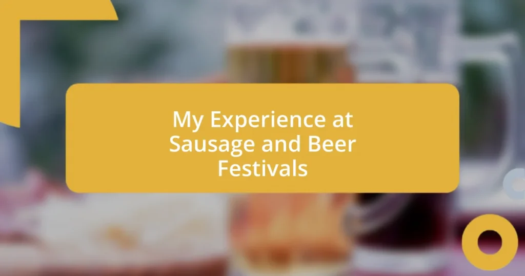 My Experience at Sausage and Beer Festivals