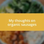 My thoughts on organic sausages