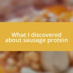 What I discovered about sausage protein