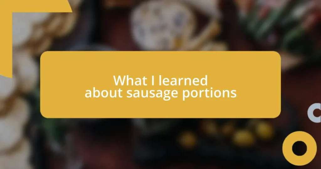 What I learned about sausage portions